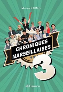 Chroniques Marseillaises Tome 3