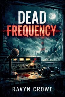 Dead Frequency von Ravyn Crowe - Taschenbuch