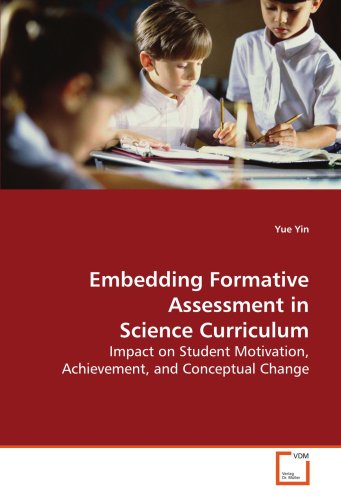 Embedding Formative Assessment in Science Curriculum: Impact on Student Motivation, Achievement, and Conceptual Change