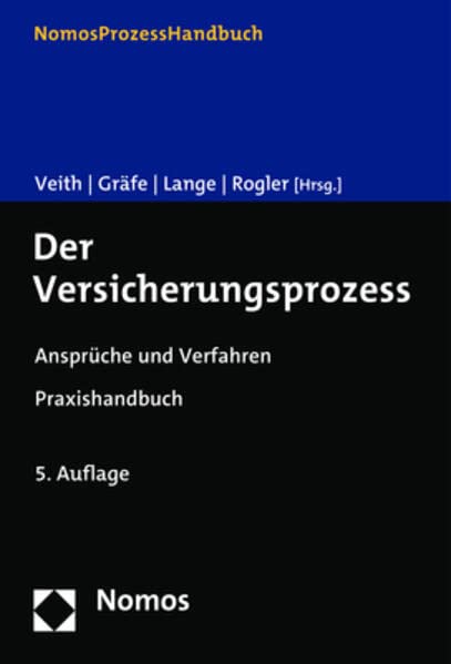 Der Versicherungsprozess: Ansprüche und Verfahren