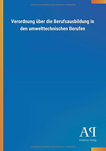 Verordnung über die Berufsausbildung in den umwelttechnischen Berufen