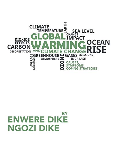 Global Warming and Climate Change: Causes, Symptoms, Coping Strategies.