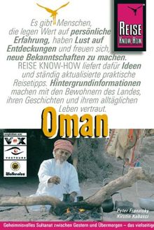 Oman. Geheimnisvolles Sultanat zwischen Gestern und Übermorgen