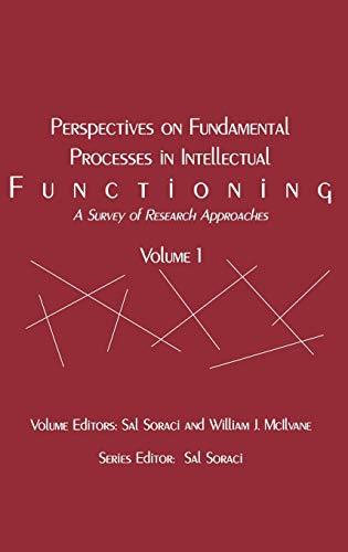 Perspectives on Fundamental Processes in Intellectual Functioning, Volume 1: A Survey of Research Approaches