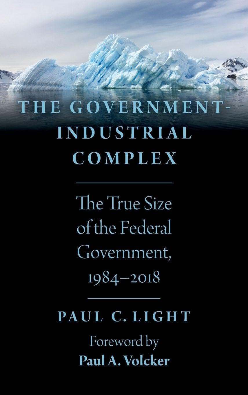 Government-Industrial Complex: The True Size of the Federal Government, 1984-2018