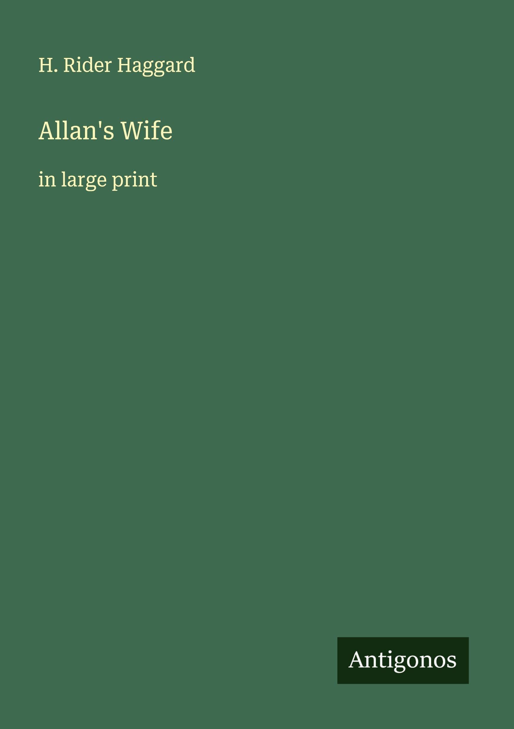Allan's Wife: in large print