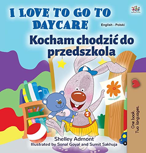 I Love to Go to Daycare (English Polish Bilingual Book for Kids) (English Polish Bilingual Collection)