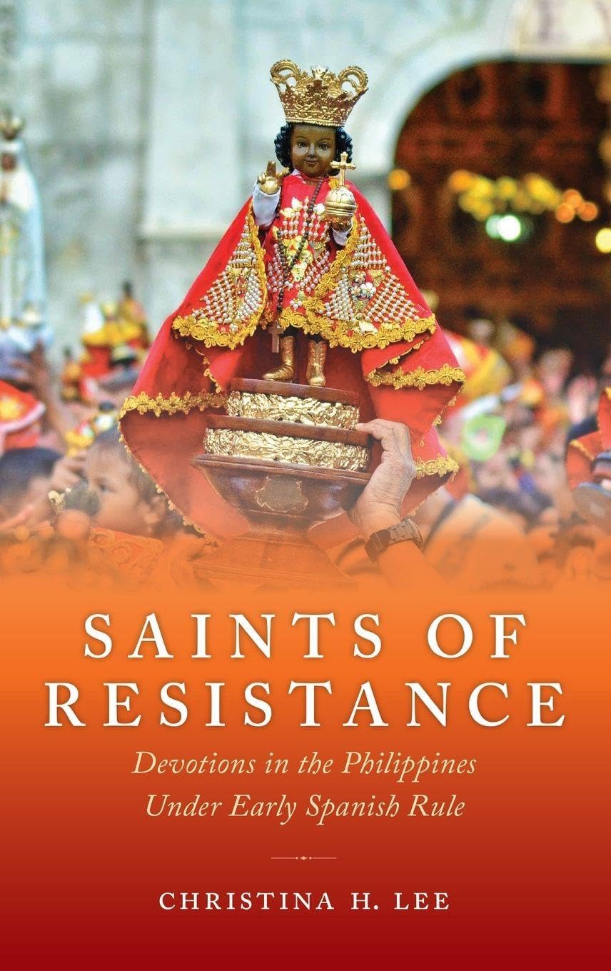 Saints of Resistance: Devotions in the Philippines Under Early Spanish Rule