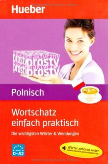 Wortschatz einfach praktisch - Polnisch: Die wichtigsten Wörter & Wendungen