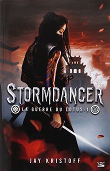 La guerre du Lotus. Vol. 1. Stormdancer