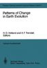 Patterns of Change in Earth Evolution: Report of the Dahlem Workshop on Patterns of Change in Earth Evolution Berlin 1983, May 1–6 (Dahlem Workshop Report, Band 5)