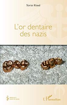 L'or dentaire des nazis