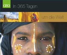 In 365 Tagen um die Welt: Zum Träumen über die Schönheit der Welt