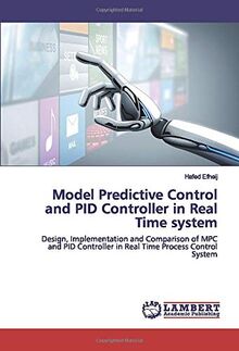 Model Predictive Control and PID Controller in Real Time system: Design ...
