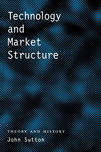 Technology and Market Structure: Theory and History (Mit Press)