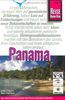 Reise Know-How - Panama. Das Land zwischen Karibik und Pazifik individuell entdecken