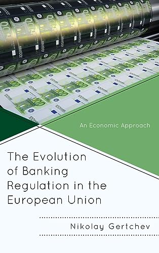 The Evolution of Banking Regulation in the European Union: An Economic Approach