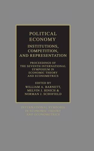 Political Economy: Institutions, Competition and Representation: Proceedings of the Seventh International Symposium in Economic Theory and ... in Economic Theory and Econometrics, Band 7)