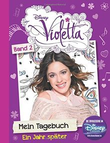 Disney Violetta Mein Tagebuch 2: Ein Jahr später