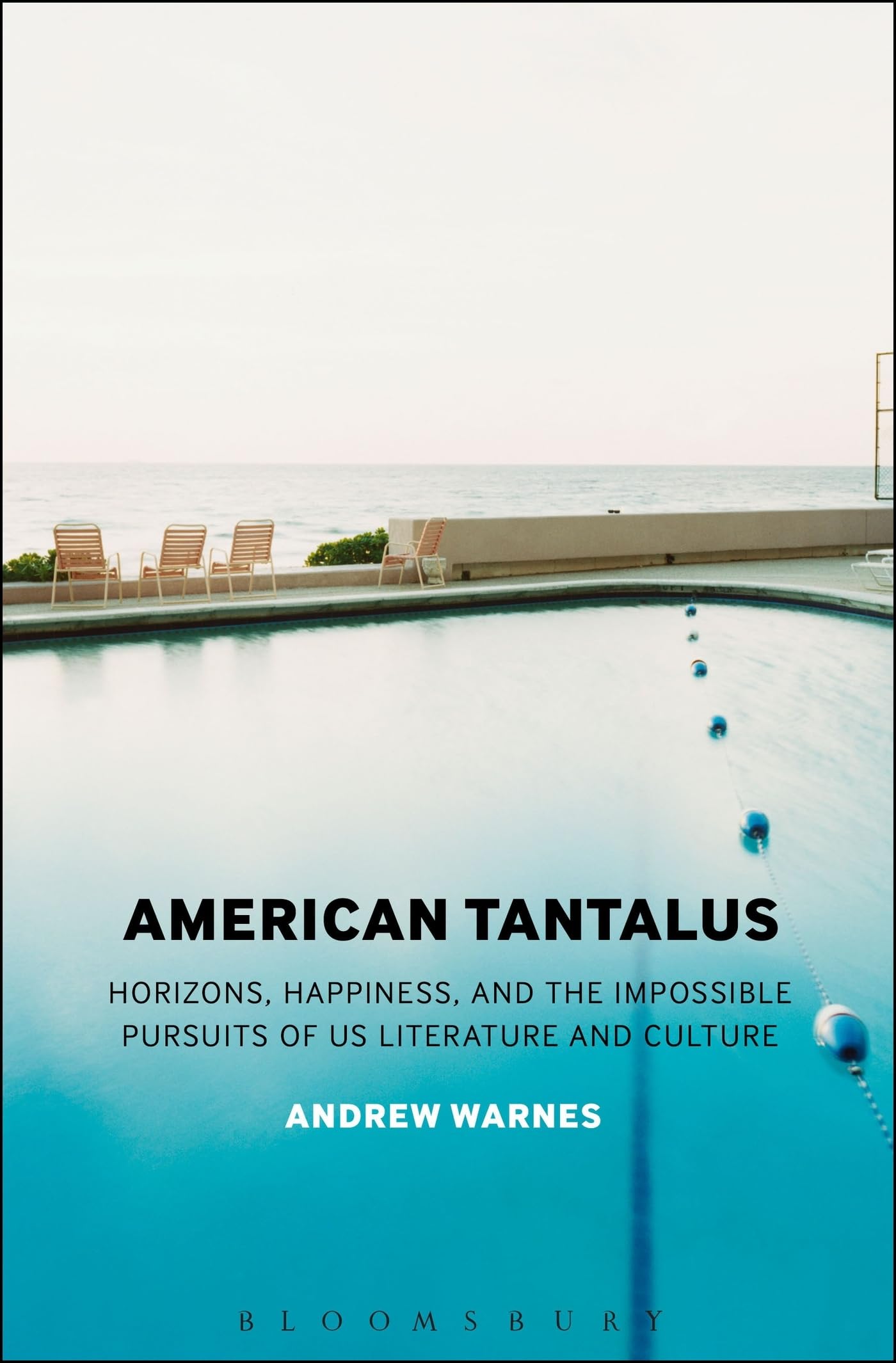 American Tantalus: Horizons, Happiness, and the Impossible Pursuits of US Literature and Culture