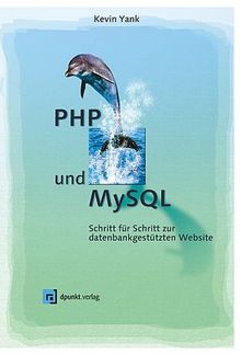 PHP und MySQL. Schritt für Schritt zur datenbankgestützten Website