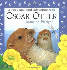 A Peek-And-Find Adventure with Oscar Otter (Maurice Pledger Peek-And-Find Adventures)