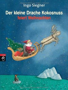 Der kleine Drache Kokosnuss feiert Weihnachten: Vorlese-Bilderbuch