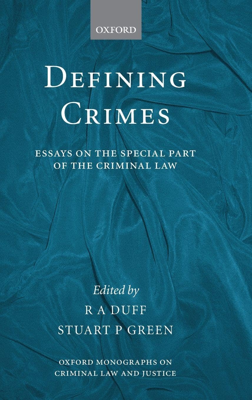 DEFINING CRIMES: SPECIA PART OMCLJ C (Oxford Monographs on Criminal Law & Justice)