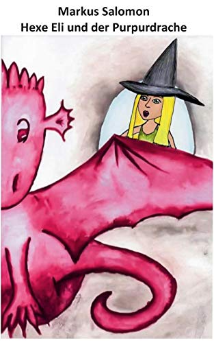 Hexe Eli und der Purpurdrache