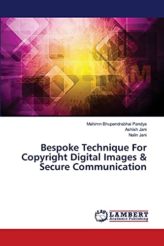 Bespoke Technique For Copyright Digital Images & Secure Communication