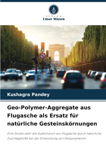Geo-Polymer-Aggregate aus Flugasche als Ersatz für natürliche Gesteinskörnungen: Eine Studie über die Substitution von Flugasche durch natürliche Zuschlagstoffe bei der Entwicklung von Geopolymeren