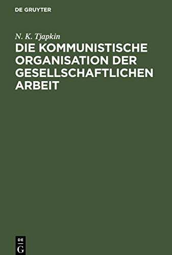 Die kommunistische Organisation der gesellschaftlichen Arbeit