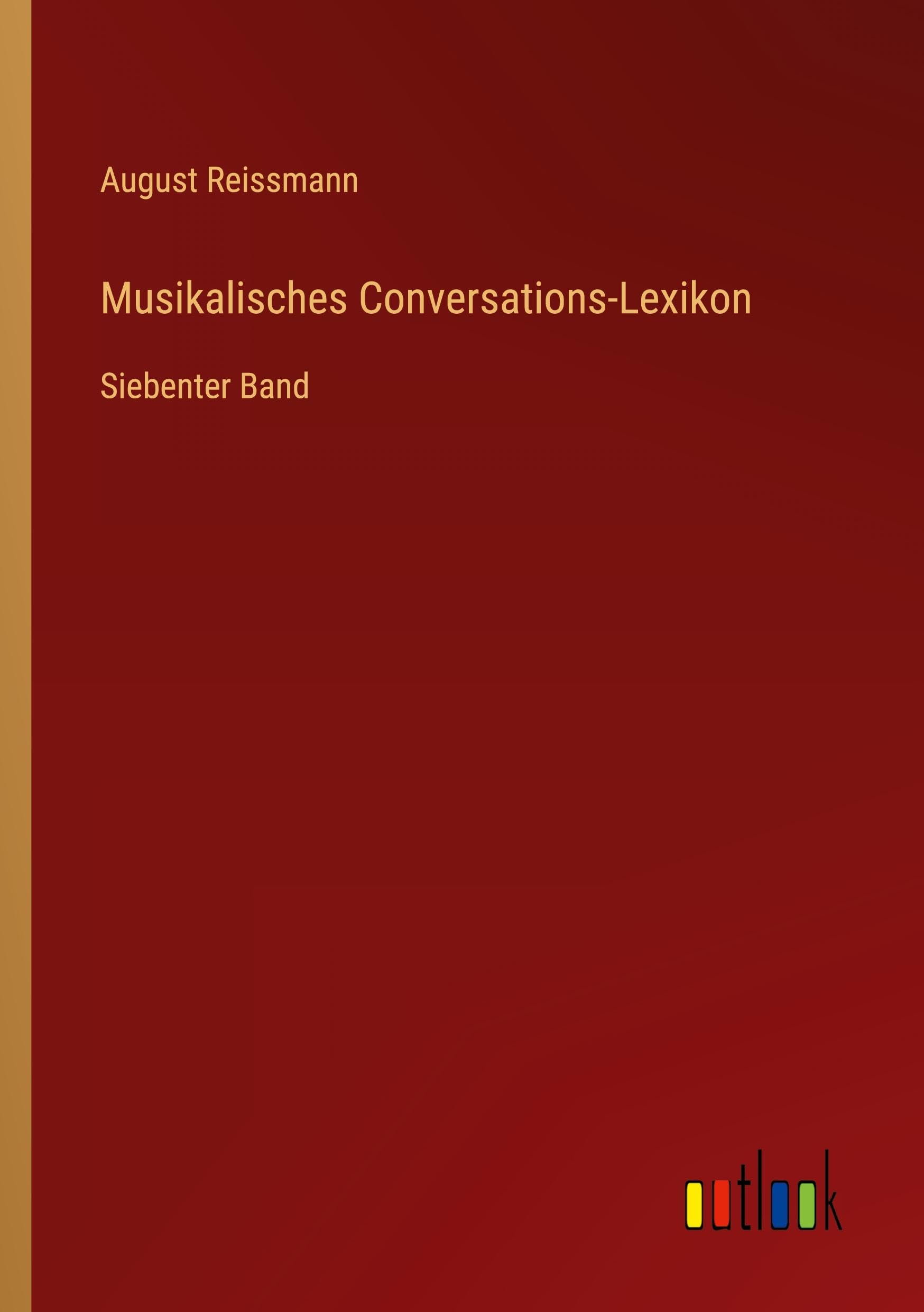 Musikalisches Conversations-Lexikon: Siebenter Band