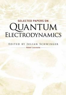 Selected Papers on Quantum Electrodynamics (Dover Books on Physics)