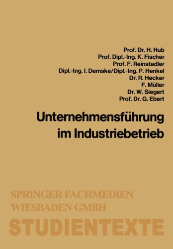 Unternehmensführung im Industriebetrieb (Gabler-Studientexte)