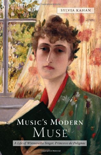 Music`s Modern Muse - A Life of Winnaretta Singer, Princesse de Polignac (Eastman Studies in Music, Band 22)