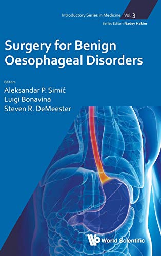 Surgery for Benign Oesophageal Disorders (Introductory Series in Medicine, Band 3)