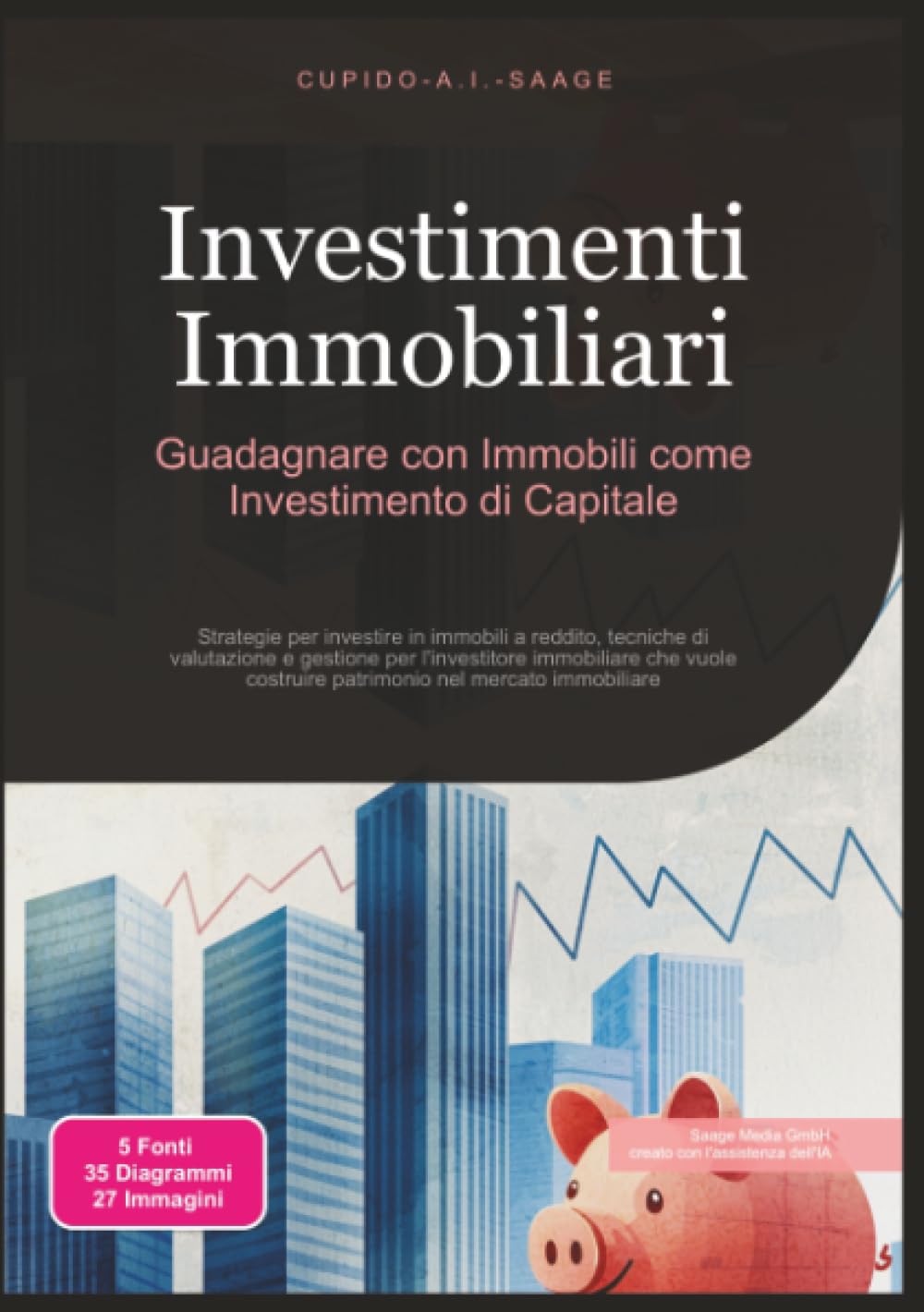 Investimenti Immobiliari: Guadagnare con Immobili come Investimento di Capitale