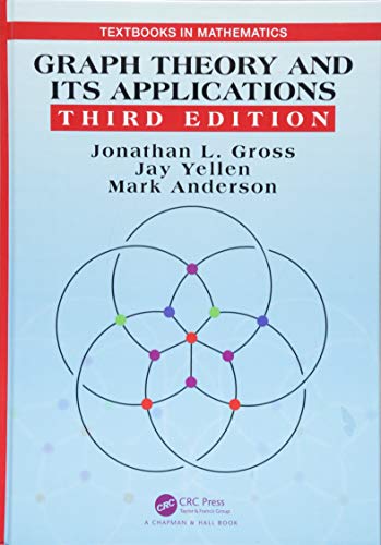 Gross, Jonathan L. Graph Theory And Its Applications (Textbooks In Mathematics)