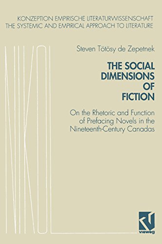 The Social Dimensions of Fiction: On the Rhetoric and Function of Prefacing Novels in the 19th-Century Canadas (Konzeption Empirische Literaturwissenschaft)
