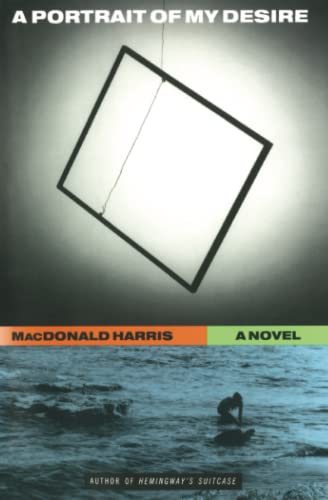 A PORTRAIT OF MY DESIRE: A NOVEL: A Novel