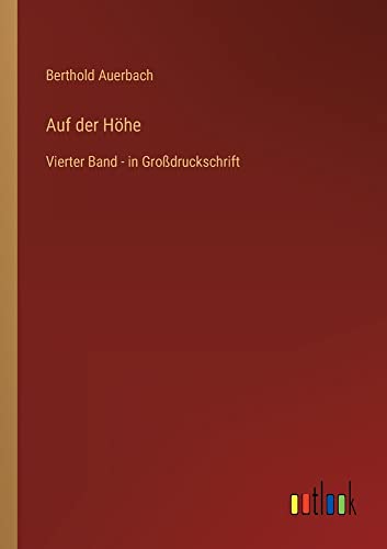 Auf der Höhe: Vierter Band - in Großdruckschrift