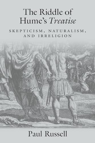 The Riddle of Hume's Treatise: Skepticism, Naturalism, and Irreligion