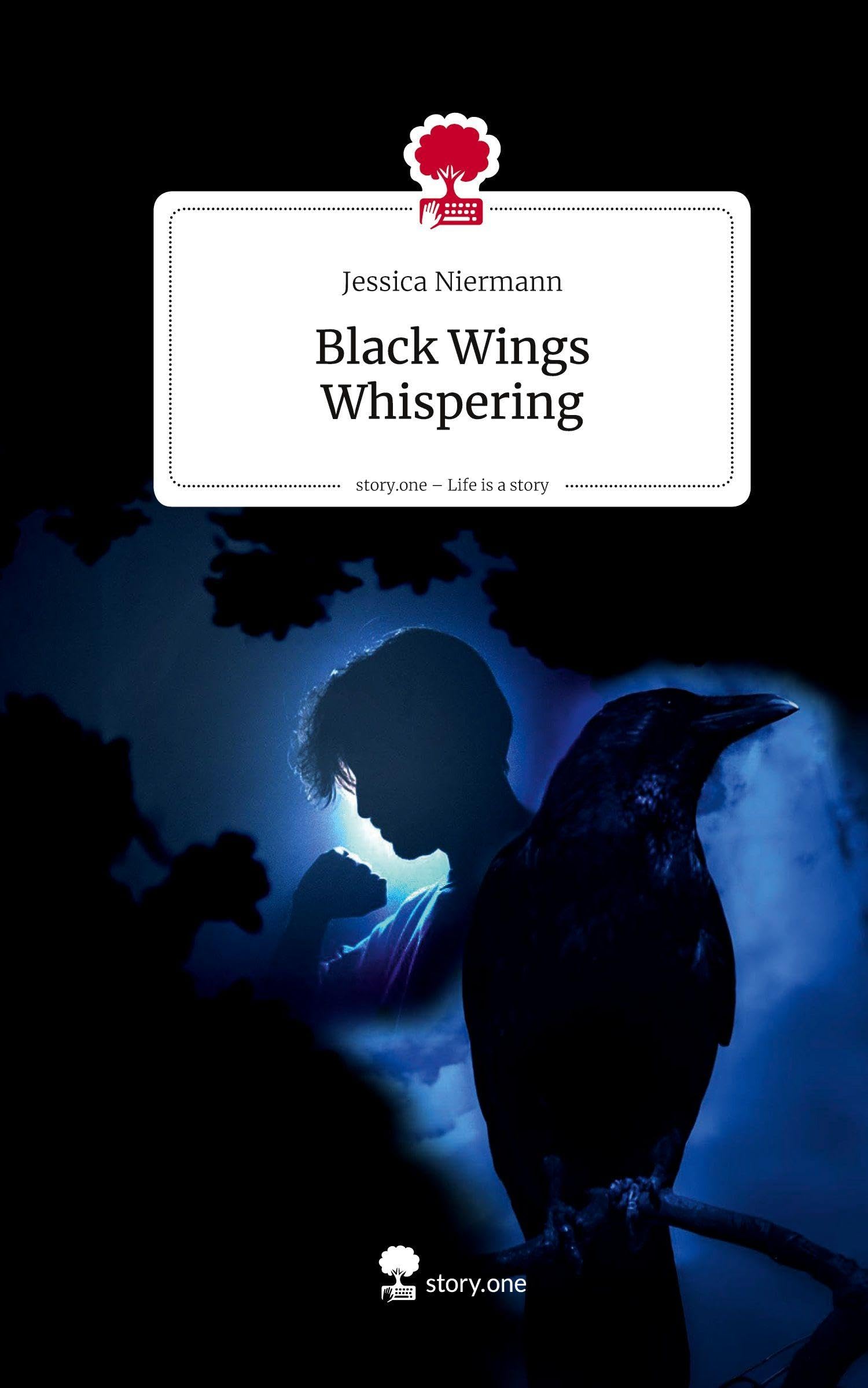 Black Wings Whispering. Life is a Story - story.one