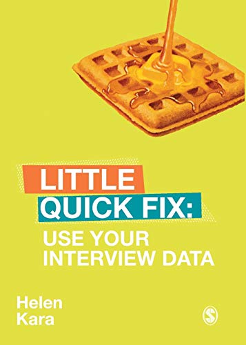 Helen Kara Use Your Interview Data, Little Quick Fix