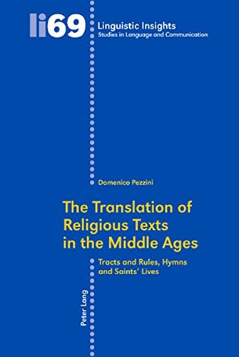 The Translation of Religious Texts in the Middle Ages: Tracts and Rules, Hymns and Saints' Lives (Linguistic Insights)