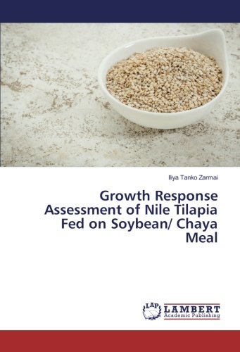 Growth Response Assessment of Nile Tilapia Fed on Soybean/ Chaya Meal