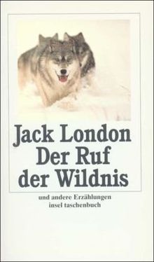 Der Ruf der Wildnis und andere Erzählungen (insel taschenbuch)