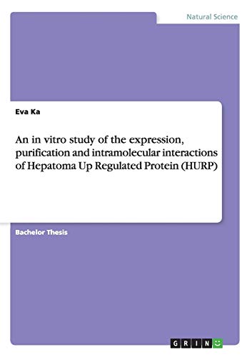 An in vitro study of the expression, purification and intramolecular interactions of Hepatoma Up Regulated Protein (HURP)
