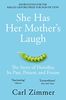 She Has Her Mother's Laugh: The Story of Heredity, Its Past, Present and Future